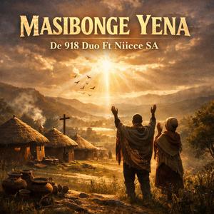 Masibonge yena (feat. Niicce SA)