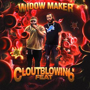 Widow Maker (feat. Cloutblowin6)