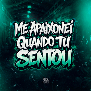 Me Apaixonei Quando Tu Sentou