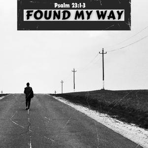 Found My Way