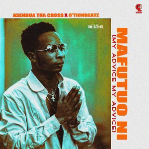 Mafutuo Ni ( My Advice )