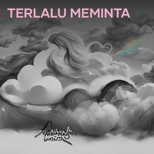 Terlalu meminta