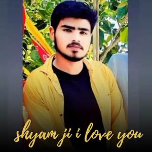 shyam ji i love you