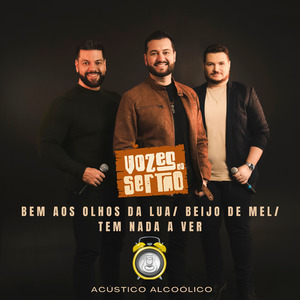 Bem aos Olhos da Lua / Beijo de Mel / Tem Nada a Ver (Acústico Acoólico) (Ao Vivo)