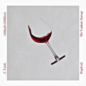 Bir Yudum Şarap (feat. Rapkod & Gülşah Gölükcü)