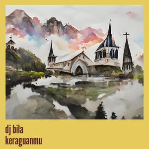 Dj Bila Keraguanmu