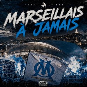 Marseilllais à Jamais