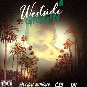 Westside Giggin' (feat. C13 & DH)