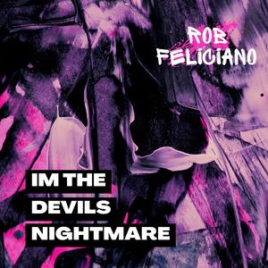 IM THE DEVILS NIGHTMARE