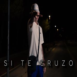 Si te cruzo