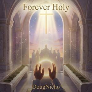 Forever Holy