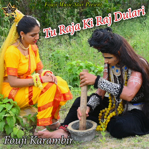 Tu Raja Ki Raj Dulari