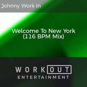 Welcome to New York (116 BPM Mix)
