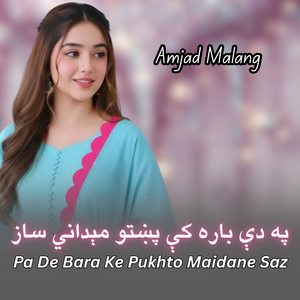Pa De Bara Ke Pukhto Maidane Saz