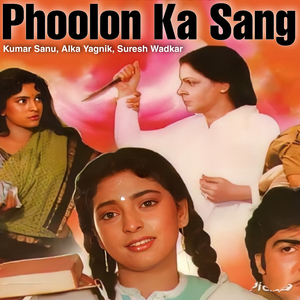 Phoolon Ka Sang (From "Mehandi Ban Gaye Khoon")