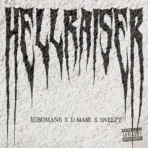 HELLRAISER (feat. Igbomane & SNEEZY)