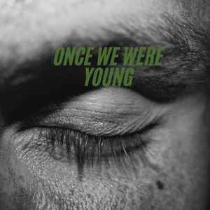 Once We Were Young