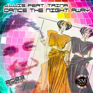 Dance the night away (feat. Taina) (2023 Max Version)