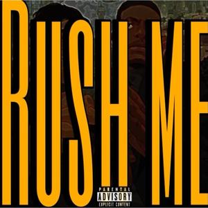 Rush Me