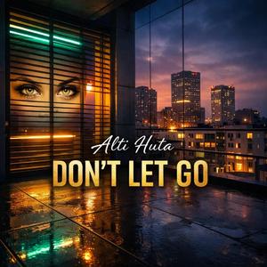 DON'T LET GO