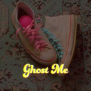 Ghost Me