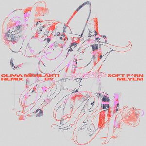 Soft P*rn (MEYEM Remix)