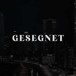 Gesegnet