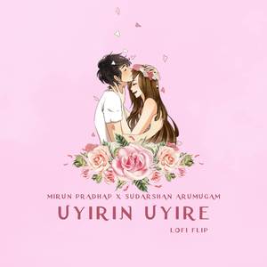 Uyirin Uyire (Lofi Flip)