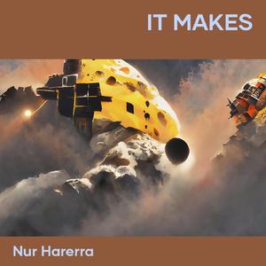 It Makes