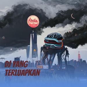 Dj Yang Terluapkan