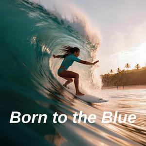 Born to the Blue