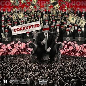 CORRUPT3D (feat. JB1RD, Dozed Rozay & NUSKA)