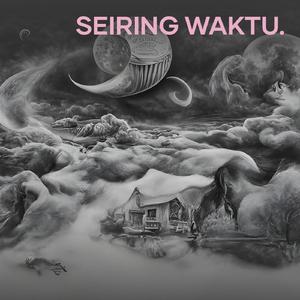 Seiring Waktu.