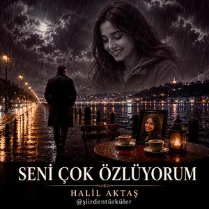 SENİ ÇOK ÖZLÜYORUM