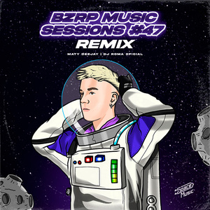 BZRP Music Sessions #47 (Remix)