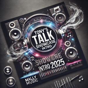 Tony's Talk Showcase Intro 2025