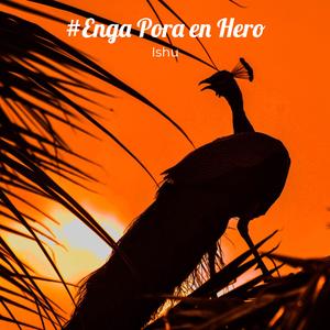 #Enga Pora en Hero