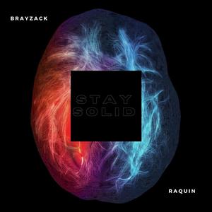Stay Solid (feat. Raquin)