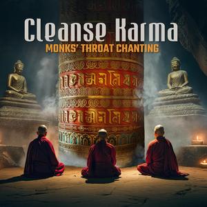 Monks Throat Chanting: Sound of Karma Cleansing
