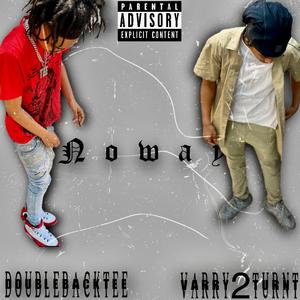 No Way (feat. DoublebackTee)