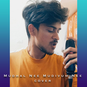 Mudhal Nee Mudivum Nee Cover (Cover)