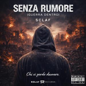 SENZA RUMORE (GUERRA DENTRO)