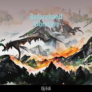 Beforehand Vibration