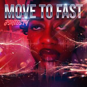 Move To Fast