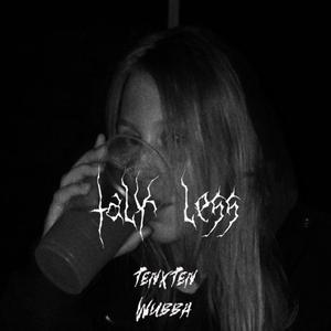 talk less (feat. TenxTen)
