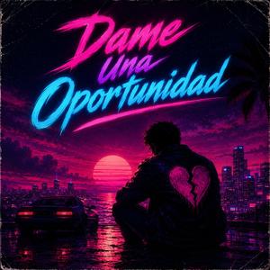 Dame Una Oportunidad