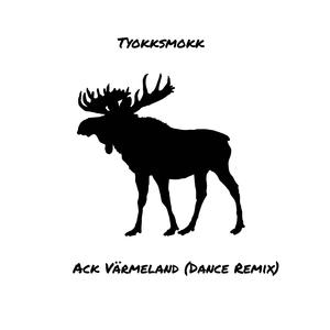 Ack Värmeland (Dance Remix)