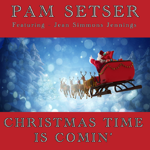 Christmas Time Is Comin' (feat. Jean Simmons Jennings)