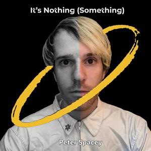 It's Nothing (Something)