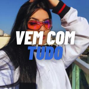 vem com tudo